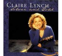 Lynch, Claire - Silver and Gold