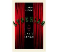 Lynchian The Spell of David Lynch - John Higgs - Weidenfeld & Nicolson - ebook (ePub) - Livre