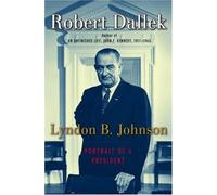 Lyndon B - Johnson : Portrait Of A President