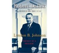 Lyndon B. Johnson Robert Dallek (Auteur)