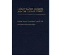Lyndon Baines Johnson and the Uses of Power, Contributions in Political Science Bernard J. Firestone (Auteur)