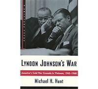Lyndon Johnson's War, A Critical Issue Michael H. Hunt (Auteur)