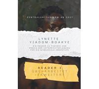Lynette Yiadom-Boakye - Ein Reader zu Theorie und Praxis der Unterrichtsplanung für die gymnasiale Oberstufe: Reader I - überarbeitet + erweitert