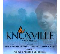Lynn Ahrens - Knoxville-World Premiere Recording
