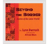 Lynn Darroch - Beyond the Border-Stories of the Latin World