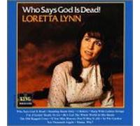 Lynn, Loretta - Who Says God is Dead