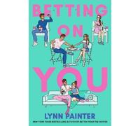 Lynn Painter – Betting on You – Poche