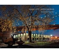 Lynn saville dark city : urban america at night /anglais