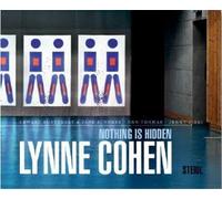 Lynne Cohen Nothing is Hidden /anglais
