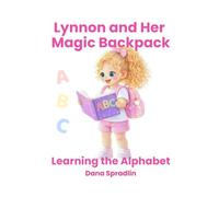 Lynnon and Her Magic Backpack: Learning the Alphabet