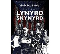 Lynyrd Skynyrd - Bertrand Bouard - Le Mot Et Le Reste - broché - Essai