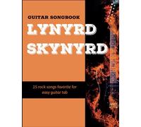 Lynyrd Skynyrd Guitar Songbook: 15 Songs For Easy Guitar Tab