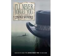 Lynyrd Skynyrd - I'll Never Forget You: The Last 72 Hours Of Lynyrd Skynyrd [Dvd