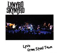 Lynyrd Skynyrd - Live from Steel Town