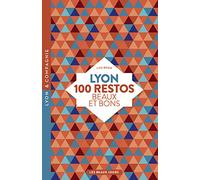 Lyon, 100 restos beaux et bons
