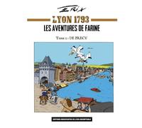 LYON 1793 - Les aventures de Farine: Tome 3 DE PRECY