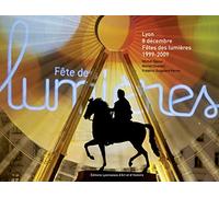 Lyon 8 décembre fête des lumières, 1999-2009