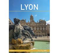 Lyon: A Captivating Visual Journey through Lyon - Coffee Table Picture Book or Perfect Gift for tourism & travel lovers.....Relaxing & Meditation.