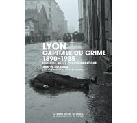 Lyon, capitale du crime: 1890-1935, Enquêtes, aveux et condamnations