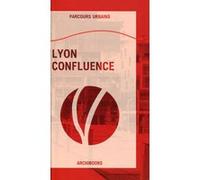 Lyon confluence Delphine Desveaux (Auteur)