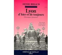 LYON D HIER ET DE TOUJOURS