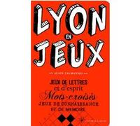Lyon en jeux Alain Zalmanski (Auteur)