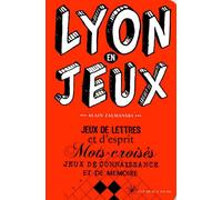 Lyon en jeux - Alain Zalmanski - Les Beaux Jours - broché - Jeux livres objets