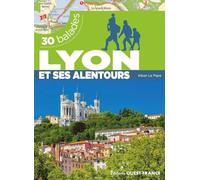 Lyon et ses alentours - 30 balades