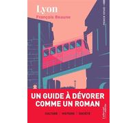 Lyon - François Beaune - L'arbre Qui Marche - broché - Guide