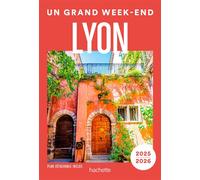 Lyon Guide Un Grand Week-end
