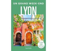 Lyon Guide Un Grand Week-end