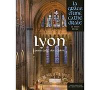 Collectif – Lyon, la Grâce d'une Cathédrale – Relié – Beau livre