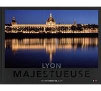 Lyon Majestueuse Edition bilingue français-anglais - Thierry Brusson - Brusson Thierry Conseils - broché - Beau livre
