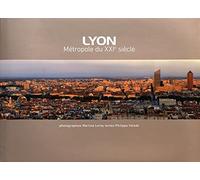 Lyon, métropole du XXIe siècle