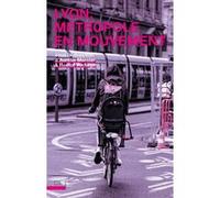 Lyon, métropole en mouvement Aurélie Mercier (Editeur général), Roelof Verhage (Editeur général), Mercier aurelie (Auteur)