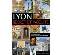 Lyon secret et insolite - 2017