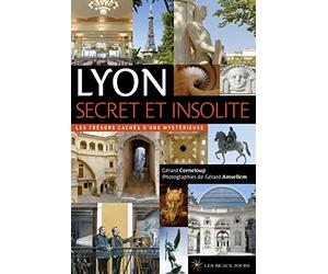 Lyon secret et insolite - 2017