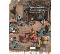 Lyon-Tombouctou, la santé en partage