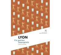 Lyon - Un Poème Bourgeois