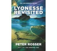 Lyonesse Revisited: PART 2 OF 'THE CREEPING TIDE'