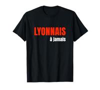 Lyonnais à Jamais Cadeau Homme Lyonnais Lyon France T-Shirt