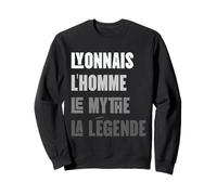 Lyonnais Homme Mythe Légende Idée-cadeau Humour Lyon Homme Sweatshirt