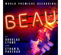 Lyons & Pakchar - Lyons & Pakchar: Beau (World Premiere Recording)