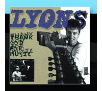 Lyons - Thank God for Music