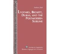 Lyotard, Beckett, Duras, and the Postmodern Sublime