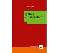 Lyotard et l'aliénation - Claire Pagès - Puf - broché - Essai