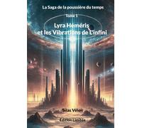 Lyra Héméris et les Vibrations de L'infini: Edition Limitée