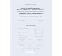 Lyran Polynomial Coursebook 4: Functional Methods and Polynomial Dynamics: Composition, Iteration, and Functional Equations