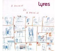Lyres - A Promise Is A Promise