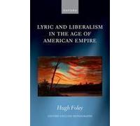 Lyric And Liberalism In The Age Of American Empire